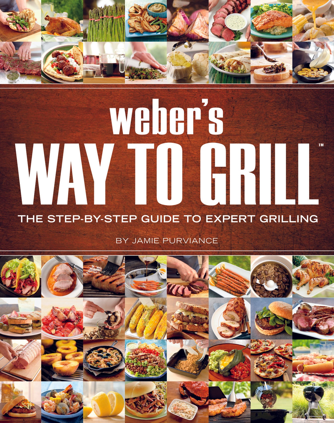 Weber’s Way to Grill Cookbook